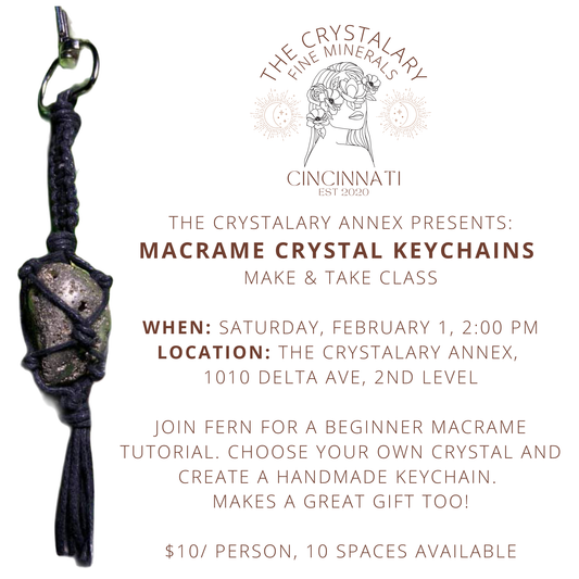 Join The Crystalary's Macrame Class for crafting keychains on Feb 1, 2 PM EST at 1010 Delta Ave, Cincinnati. For just $10, enjoy expert guidance and get all materials to make a macrame-wrapped crystal keychain.